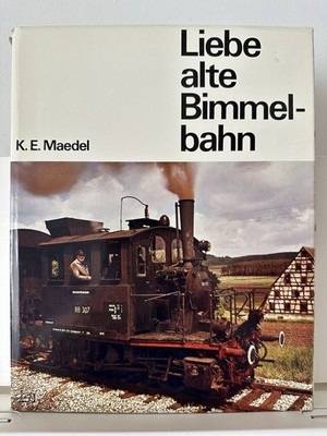 Liebe Alte Bimmelbahn: Erinnerung an Deutsche Klein- und Nebenbahnen | Gebraucht