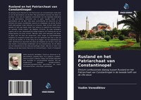Vadim Venediktov | Rusland En Het Patriarchaat Van Constantinopel | Taschenbuch