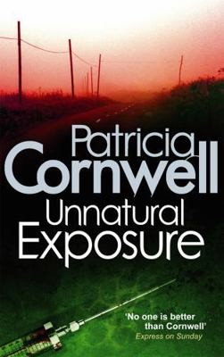 Unnatural Exposure (Kay Scarpetta) by Patricia Cornwell Patricia Cornwell