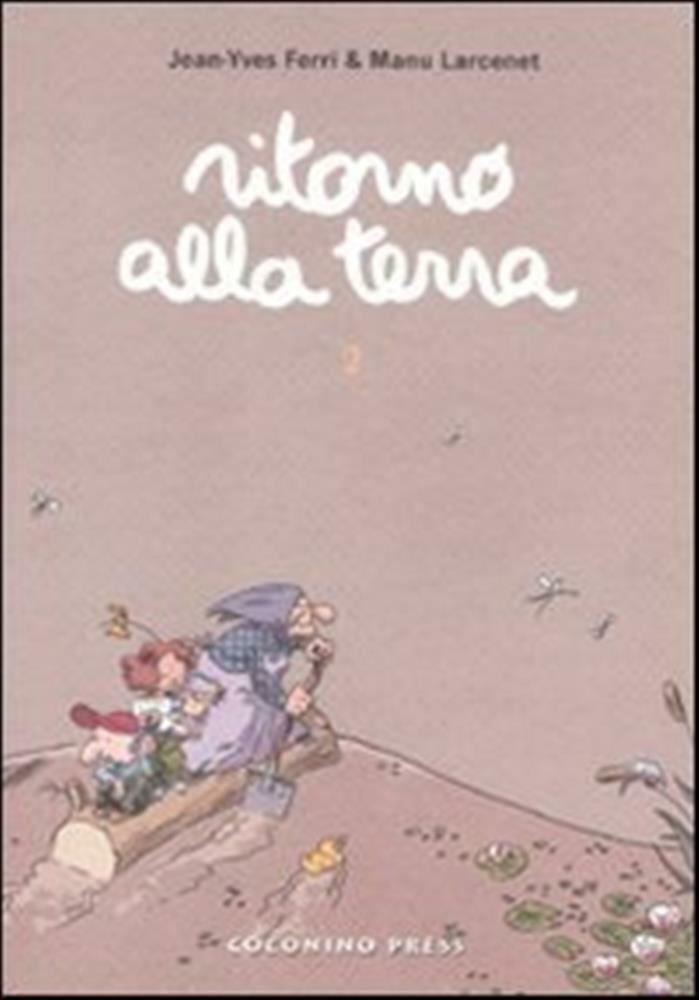 Ritorno alla terra. Vol. 2 - Ferri Jean-Yves, Larcenet Manu