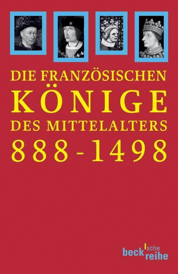 Thumbnail - Die Französischen Könige Des Mittelalters 888 - 1498 Joachim Ehlers