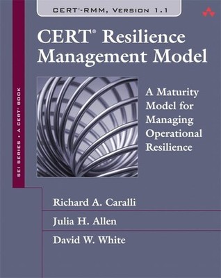 CERT Resilience Management Model: A Maturity Model for Managing Operational ...