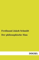 Der Philosophische Sinn Ferdinand Jakob Schmidt