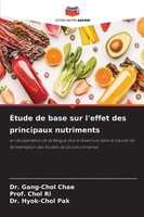 ÉTude De Base Sur L'effet Des Principaux Nutriments Gang-Chol Chae (U. A.) Buch