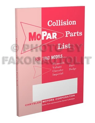 PLYMOUTH, DODGE, CHRYSLER, FAXON AUTO LITERATURE 1963 Chrysler Plymouth Body Parts Book Illustrated Catalog with Part Numbers