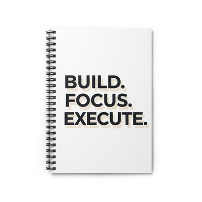 Build Focus Execute Spiral Notebook | Ruled Lined Journal