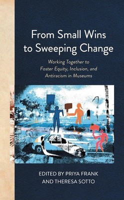 From Small Wins to Sweeping Change: Working Together to Foster Equity, Inclusion