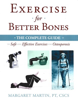 Exercise for Better Bones : The Complete Guide - Margaret Martin - Osteoporosis