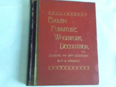 English Furniture, Decoration, woodwork & Allied Arts during the last half of th