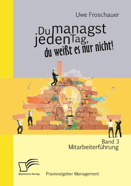 Du Managst Jeden Tag, Du Weißt Es Nur Nicht ¿ Praxisratgeber