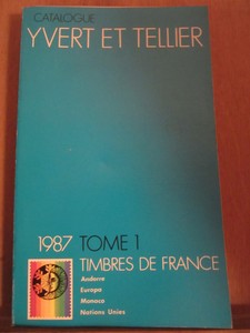 Catalogue Yvert et Tellier 1987 Tome 1 Timbres de France ...