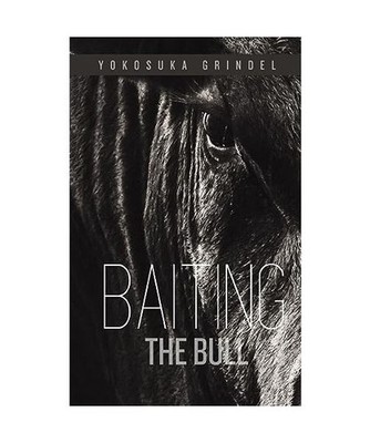 Baiting the Bull, Yokosuka Grindel