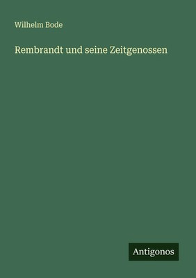 Wilhelm Bode | Rembrandt und seine Zeitgenossen | Taschenbuch | Deutsch (2025)