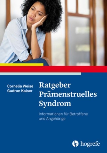Ratgeber Prämenstruelles Syndrom von Cornelia Weise