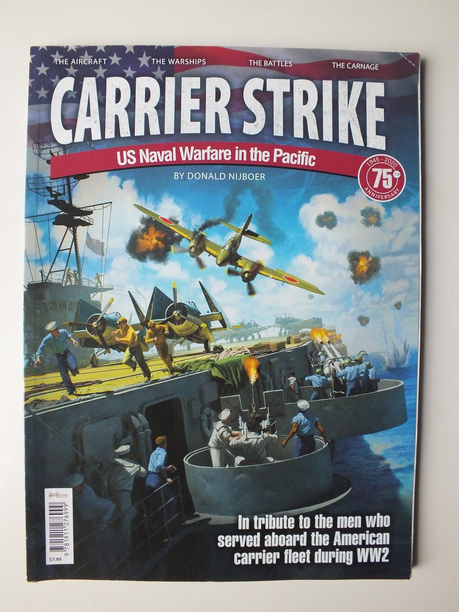 Carrier Strike: US Naval Warfare in the Pacific by Donald Nijboer