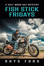 FISH STICK FRIDAYS (HALF MOON BAY) By Rhys Ford **BRAND NEW**