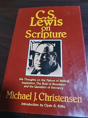 C S Lewis on Scripture: His Thoughts on the Nature of Biblcal Inspirati - GOOD
