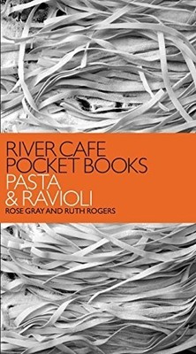 River Cafe Pocket Books: Pasta and Ravioli by Rogers, Ruth Paperback Book The