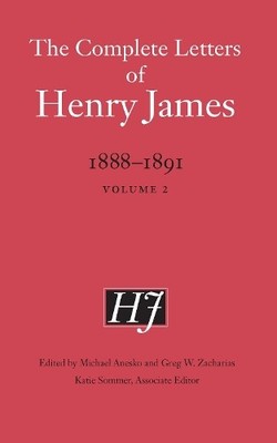 Henry James The Complete Letters of Henry James, 1888 1891 (Gebundene Ausgabe)