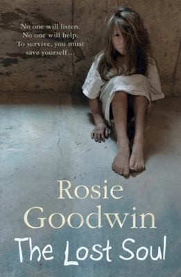 The Lost Soul: An abandoned child's struggle to find those she loves