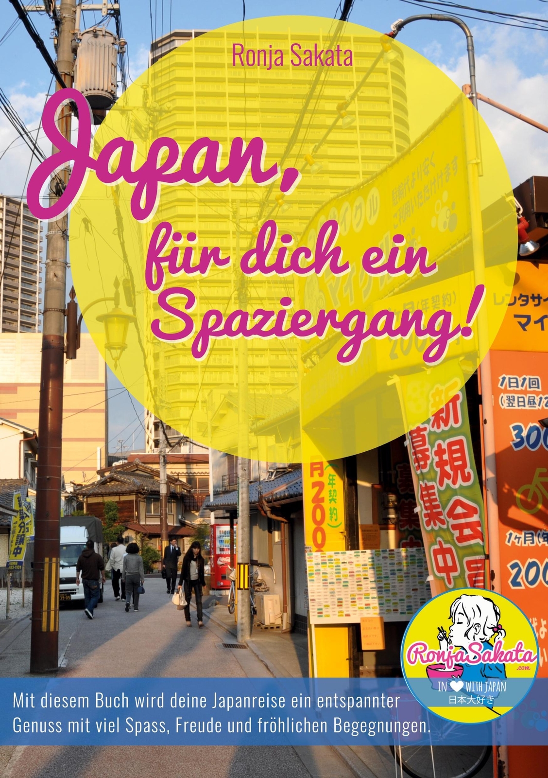 Japan, Für Dich Ein Spaziergang | Ronja Sakata | Taschenbuch |