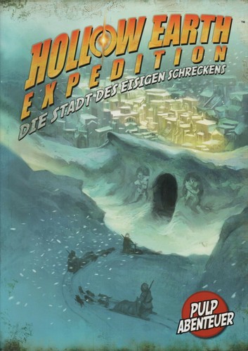 HOLLOW EARTH EXPEDITION: DIE STADT DES EISIGEN SCHRECKENS - ROLLENSPIEL #2101
