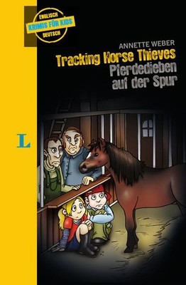 Langenscheidt Krimis für Kids - Tracking Horse Thieves - Pferdedieben auf der Sp