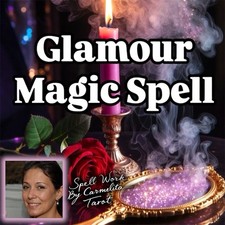 Glamour Magic Spell - By Carmelita Tarot