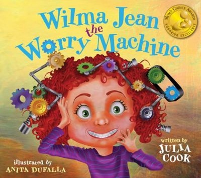 Wilma Jean - the Worry Machine Paperback Julia Cook