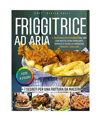 Air Fryer Cookbook: Full-Color Pictures Edition: Quick & Easy, Extra Crispy Reci