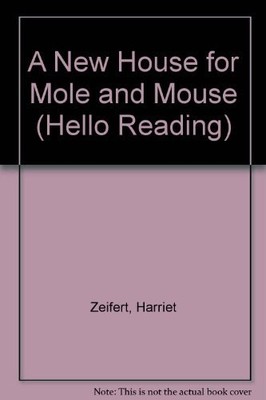 A New House for Mole and Mouse (Hello Reading),Harriet Zeifert, 