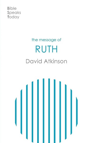 David Atkinson | The Message Of Ruth | Taschenbuch | Englisch (2022) | Ivp-image