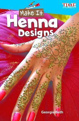 Make It : Henna Designs by Georgia Beth (2017, Trade Paperback)