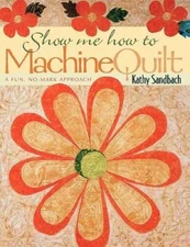 Show Me How to Machine Quilt- Print on Demand Edition - Paperback - GOOD