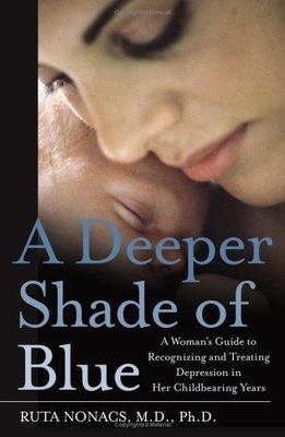 A Deeper Shade of Blue: A Woman's Guide to Recognizing and Treating...