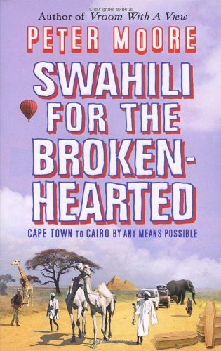 Swahili For The Broken-Hearted By  Peter Moore