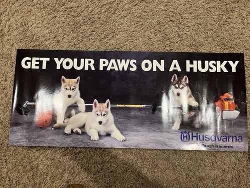 Vintage Get Your Paws On A Husky Tough Trimmer Husqvarna Poster Advertising Sign - Picture 1 of 21