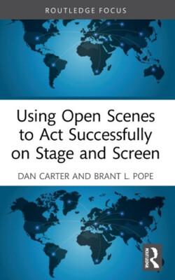 Using Open Scenes to Act Successfully on Stage and Screen By Dan Carter - New...