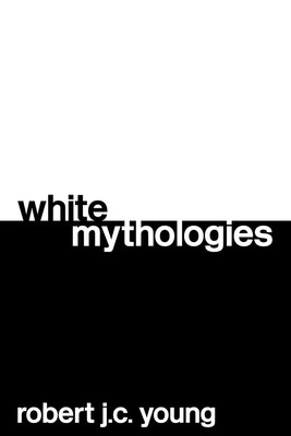 White Mythologies | Robert J. C. Young | Taschenbuch | Englisch | 2004
