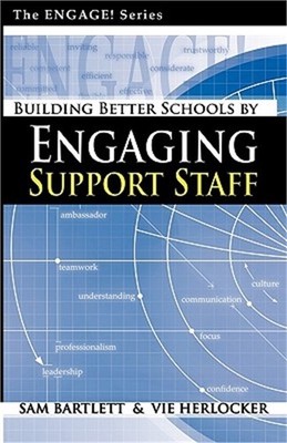 Building Better Schools by Engaging Support Staff (Paperback or Softback)