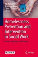 Homelessness Prevention And Intervention In Social Work Calvin L. Streeter
