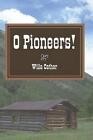 O Pioneers! by Willa Cather (Paperback / softback, 2013)