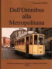 Dall'omnibus alla metropolitana. Storia dei trasporti italiani. Sezione prima...