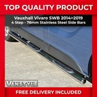 FOR VAUXHALL VIVARO 14>19 76MM 4 STEP SWB SIDE BARS STAINLESS STEEL CHROME STEPS
