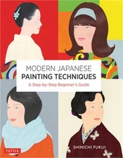 Modern Japanese Painting Techniques: A Step-By-Step Beginner's Guide (Over 21 Le