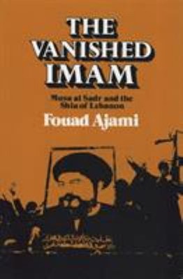 The Vanished Imam : Musa Al Sadr and the Shia of Lebanon Paperbac