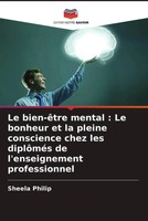 Sheela Philip | Le Bien-êTre Mental : Le Bonheur Et La Pleine Conscience Chez...