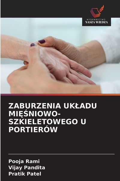 Zaburzenia Uk¿Adu MI¿¿NIOWO-SZKIELETOWEGO U PortierÓW, Pratik Patel-image