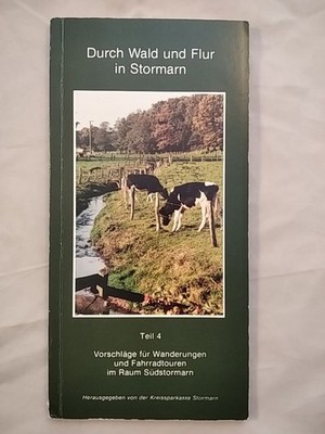 Durch Wald und Flur in Stormarn Teil 4. Ohne Autoren: