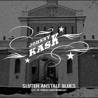 Johnny Kask - Sluten Anstalt Blues - Cd - G3Z
